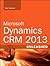 Microsoft Dynamics CRM Unleashed 2013