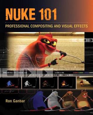 Nuke 101: Professional Compositing and Visual Effects