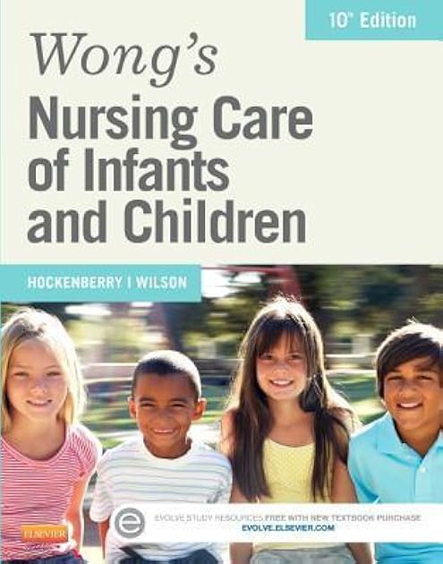 Wong's Nursing Care of Infants and Children (Nursing Care of Infants and Children (Wong))