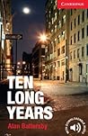 Ten Long Years Le...