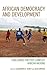 African Democracy and Devel...
