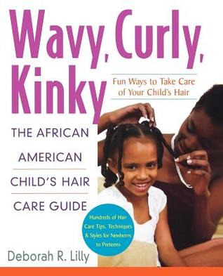 Wavy, Curly, Kinky: The African American Child's Hair Care Guide (Paperback)