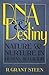 DNA and Destiny by R. Grant Steen