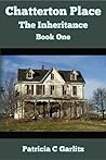 Chatterton Place by Patricia C. Garlitz