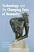 Technology and the Changing Face of Humanity
