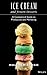 Ice Cream and Frozen Deserts: A Commercial Guide to Production and Marketing