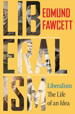 Liberalism: The Life of an Idea (Hardcover)