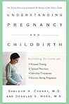 Understanding Pregnancy and Childbirth Understanding Pregnancy and Childbirth