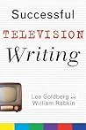 Successful Television Writing by Lee Goldberg