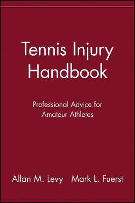 Tennis Injury Handbook: Professional Advice for Amateur Athletes