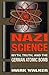 Nazi Science by Mark Walker