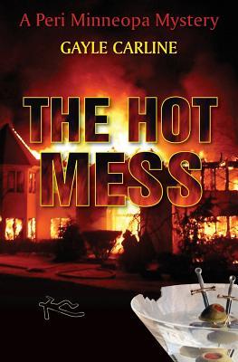 The Hot Mess  (Peri Minneopa Mystery, #3)
