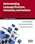 Understanding Language Structure, Interaction, and Variation: An Introduction to Applied Linguistics and Sociolinguistics for Nonspecialists