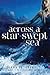 Across a Star-Swept Sea (For Darkness Shows the Stars, #2)