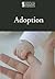 Adoption (Introducing Issues With Opposing Viewpoints)
