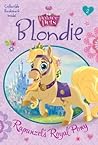 Blondie: Rapunzel's Royal Pony (Disney Princess: Palace Pets, #2)