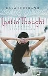 Lost in Thought by Cara Bertrand