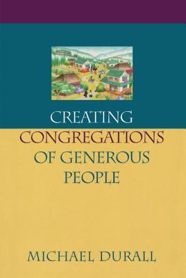 Creating Congregations of Generous People (Paperback)