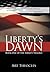 Liberty's Dawn: Book One of the Liberty Trilogy (The Liberty Trilogy, 1)