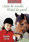 Jessa Be Nimble, Rebel Be Quick (StableMates, #3) Jessa Be Nimble, Rebel Be Quick (StableMates, #3)