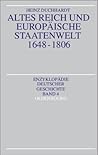 Altes Reich und europäische Staatenwelt 1648–1806