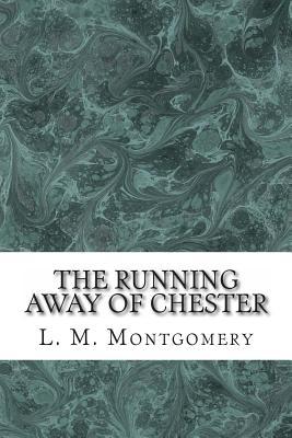 The Running Away of Chester (Paperback)