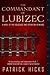 The Commandant of Lubizec by Patrick Hicks