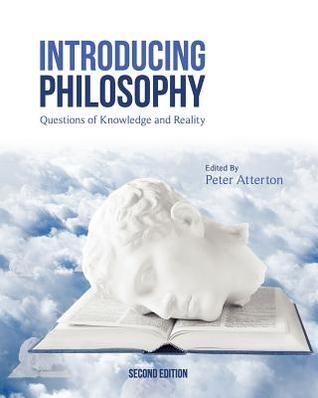 Introducing Philosophy: Questions of Knowledge and Reality