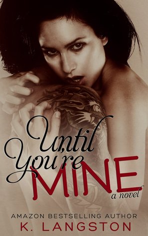 Until You're Mine (Mine Series Book 2)