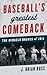 Baseball's Greatest Comeback: The Miracle Braves of 1914