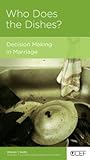 Who Does the Dishes? Decision Making in Marriage