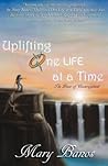 Uplifting One Life at a Time: The Power of Encouragement Uplifting One Life at a Time: The Power of Encouragement