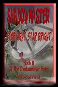 Shadowmaster III: Star Light, Star Bright
