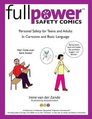 Fullpower Safety Comics: Personal Safety for Teens and Adults in Cartoons and Basic Language