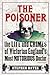 The Poisoner: The Life and ...