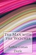 The Man with the Watches