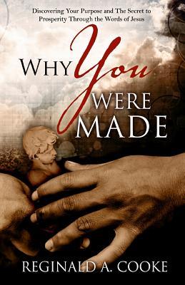 Why You Were Made: Discovering Your Purpose and the Secret to Prosperity Through the Words of Jesus