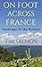 On Foot Across France - Dunkerque To The Pyrenees