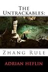 The Untrackables: Zhang Rule The Untrackables: Zhang Rule
