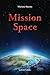 Mission Space by Mariana Stjerna