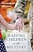 Raising Children in the Military (Military Life)