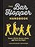The Bar Hopper Handbook by Ben Applebaum