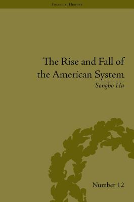 The Rise and Fall of the American System: Nationalism and the Development of the American Economy, 1790-1837 (Kindle Edition)