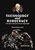 Technology and Democracy: A Sociotechnical Systems Approach (Revised Edition)