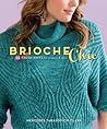 F&W Media Interweave Press, Brioche Chic by Mercedes Tarasovich-Clark