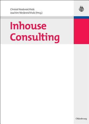 Inhouse Consulting (Edition Consulting) (German Edition)
