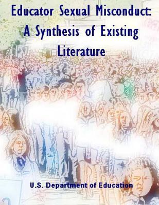Educator Sexual Misconduct: A Synthesis of Existing Literature