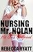 Nursing Mr Nolan - His Son's Girlfriend: Younger Woman With An Older Man (Girls Like Her Love Guys Like You: He's Out Of Her League But In Her Bed (Younger women With Older Men))
