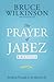 The Prayer of Jabez: Bible Study