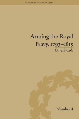Arming the Royal Navy, 1793-1815: The Office of Ordnance and the State (Kindle Edition)